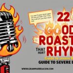 Good Roasts That Hurt and Rhyme